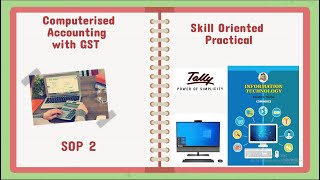 12th (Commerce) HSC IT- Computerised Accounting with GST SOP- 2 Using Laptop/PC. screenshot 3