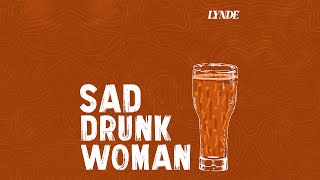 Sad Drunk Woman - Lynde Audio