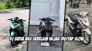 DJ SEDIA AKU SEBELUM HUJAN IDGITAF SLOW VIRAL TIKTOK FULL SONG TERBARU 2025 !