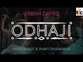 Odhaji   urban dayro  vipul barot  vijay chudasama  the art company vadodara 