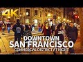 SAN FRANCISCO TRAVEL - USA, WALKING TOUR (Full Version), Downtown Commercial District at Night, 4K