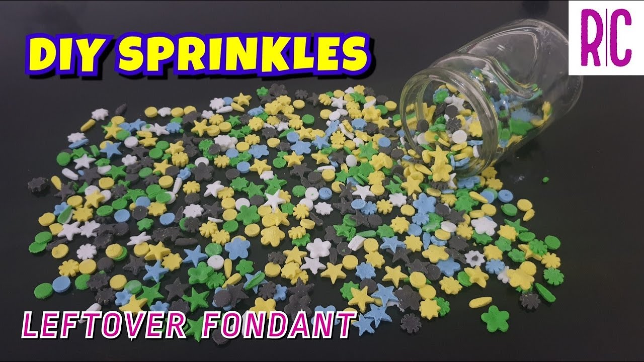 DIY SPRINKLES USING LEFTOVER FONDANT Homemade Sprinkles Leftover