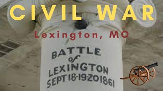 The Battle of Lexington: A Confederate Victory, Day Trip to Lexington MO