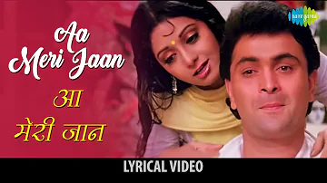 Aa Meri Jaan with lyrics | आ मेरी जान गाने के बोल | Chandni | Sridevi & Rishi Kapoor