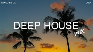 Deep House Mix 2024 Vol.55 | Mixed By DL Music