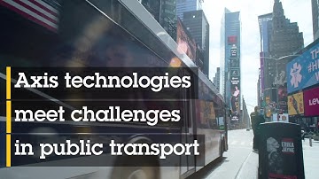 Axis technologies meet challenges in public transport