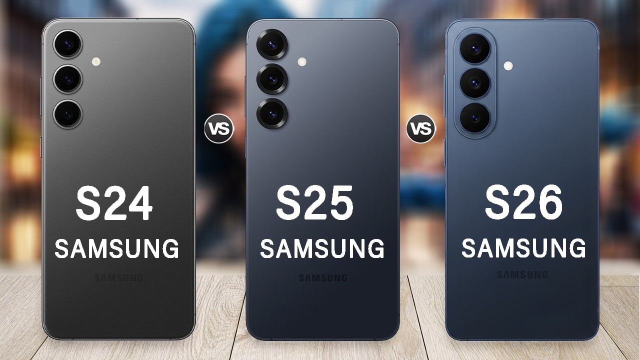 Samsung Galaxy S26 Vs Galaxy S25 Vs Galaxy S24 | What's New?