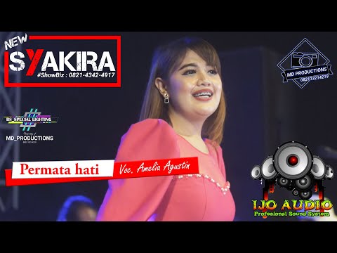 Permata Hati - Suara Merdu Amelia Agustin. New Syakira 2023