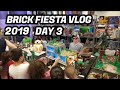 Brick Fiesta 2019 Day 3 Vlog
