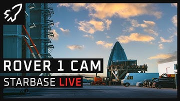 Starbase Live Rover Cam - SpaceX Starship Launch Facility