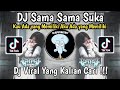 DJ SAMA SAMA SUKA - KAU ADA YANG MEMILIKI AKU ADA YANG MEMILIKI REMIX FULL BASS VIRAL TIKTOK 2026 !
