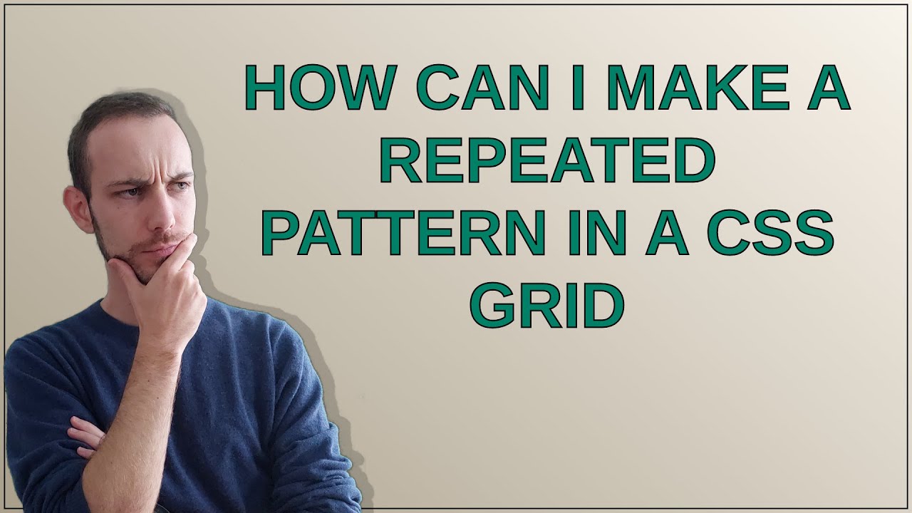 How can I make a repeated pattern in a css grid - YouTube