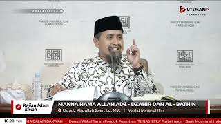 LIVE Makna Nama Allah Adz - Dzahir Dan Al - Bathin - Ustadz Abdullah Zaen, Lc., M.A.