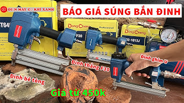 Báo Giá - Súng Bắn Đinh DongCheng Dùng Hơi | Đinh Ghim - Đinh Thẳng - Đinh Bê Tông