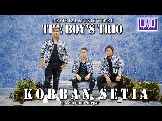 The Boys Trio - Korban Setia (Lagu Batak Terbaru 2022) Official Music Video class=