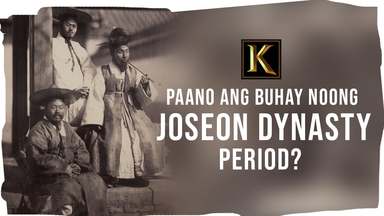 Buhay sa Panahon ng Joseon Dynasty | Ang Ginintuang Panahon ng Korea | KasaysayanTV