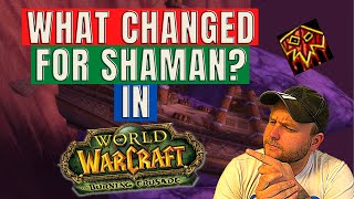 What changed for Shaman in WoW Classic TBC?