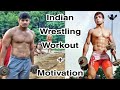 Indian wrestling workout  motivation  kushti ke deewane