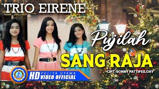 Lagu Natal - TRIO EIRENE || PUJILAH SANG RAJA