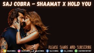 SHAAMAT | HOLD YOU | SAJ COBRA | ANKIT TIWARI | GYPTIAN | THE LATEST HINDI REMIX 2023