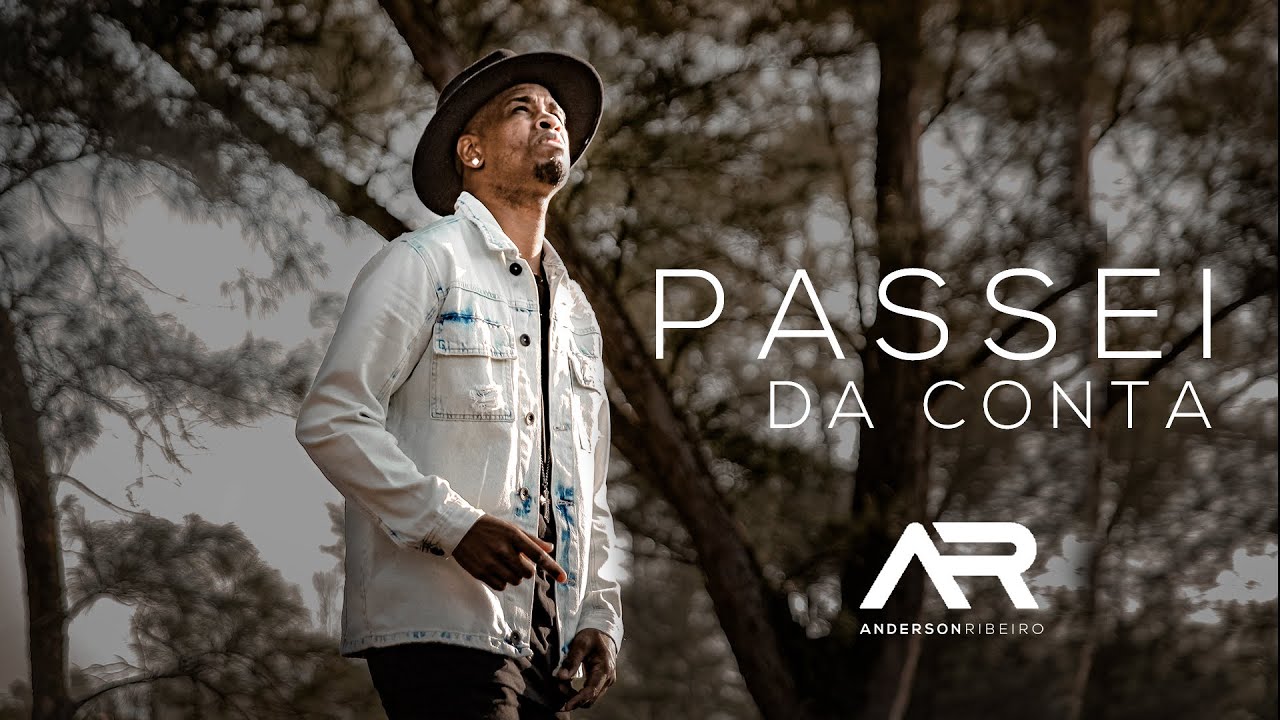 Anderson Ribeiro - PASSEI DA CONTA [Clipe Oficial] - (Perfil Mídias ...