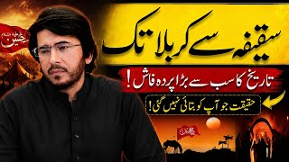 The Lost Chapter of Islamic History | سقیفہ سے کربلا تک | Hassan Allahyari