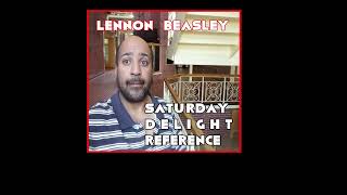 LENNON BEASLEY - SATURDAY DELIGHT REFERENCE (FULL ALBUM 35 Lyrics In The Video Total)