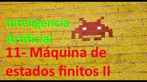 Máquina de estados finitos II - 11 - Inteligencia Artificial Videojuegos