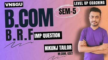 BRF IMP Question | TY BCOM | SEM-5 | VNSGU