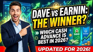 Dave App vs Earnin 2026 Which Is Better