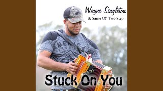 Video voorbeeld van "Wayne Singleton & Same Ol Twostep - Stuck on You"