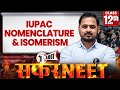 IUPAC NOMENCLATURE AND ISOMERISM in 1Shot | All Concepts &amp; PYQs Covered | Safar NEET 2026
