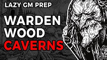 The Wardenwood Caverns – Shadowdark Gloaming Session 5 Lazy GM Prep
