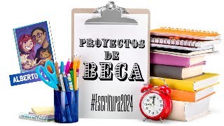 Cómo hacer proyectos de beca / #Escritura2024