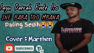 Lagu Ende Paling Sedih Ingat Orang Tua || Ine Baba To'o Mbana || (COVER) Marthen