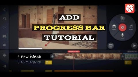 ADD PROGRESS BAR TO YOUR VIDEOS | USING KINEMASTER AND PIXEL•LAB | EASY TUTORIAL