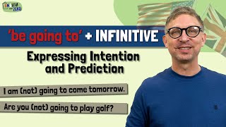 'Be going to...' | Expressing Intention and Prediction