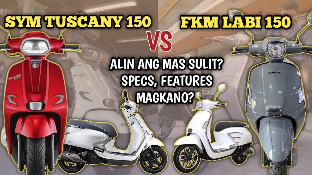 SYM TUSCANY 150 VS FKM LABI 150 LOOKS, SPECS, FEATURES, SRP / PRICE | DUDE YMARTV