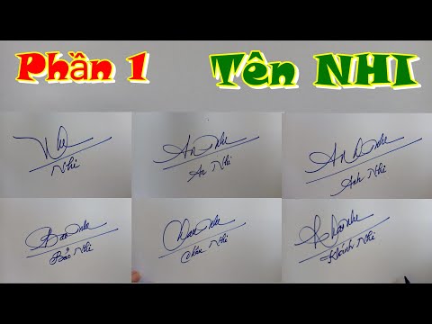 CHỮ KÝ ĐẸP THEO TÊN _ Hướng dẫn tạo CHỮ KÝ ĐẸP TÊN NHI _ Chữ ký đẹp Bình Dương. Vlog 1