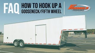 How do I hook up a gooseneck/fifth wheel?  Formula Trailers