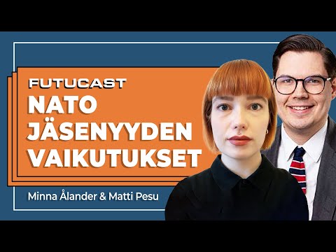 Miten Nato-jäsenyys muuttaa Suomea? | Minna Ålander & Matti Pesu #355