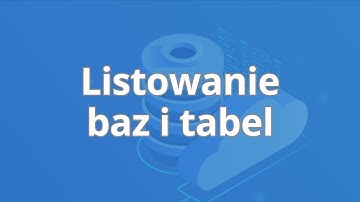 Kurs Bazy danych MySQL od podstaw | Listowanie baz i tabel |  ▶strefakursow.pl◀