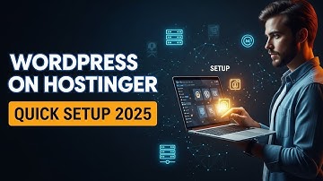 WordPress on Hostinger Setup 2025: Quick Installation & Configuration
