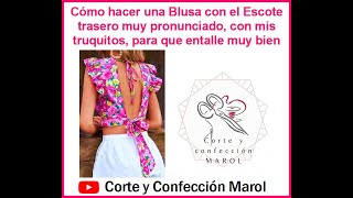 Cómo hacer una Blusa con el Escote Trasero muy pronunciado, con mis truquitos, para que entalle bien