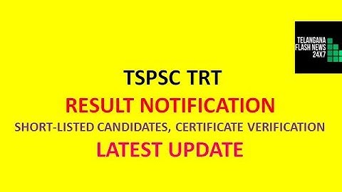 TSPSC TRT RESULT NOTIFICATION | SHORT-LISTED CANDIDATES, CERTIFICATE VERIFICATION | LATEST UPDATE |