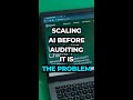 Scaling AI before auditing it is the problem