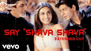 Say Shava Shava Best  - K3G |Amitabh Bachchan|Shah Rukh|Rani|Kajol|Alka Yagnik Resimi