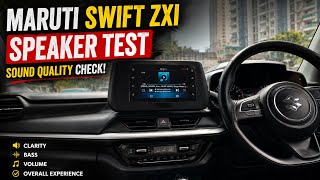 Maruti Swift ZXi Speaker Test | Clarity, Bass & Volume Check