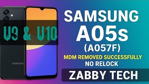 SAMSUNG A05S U9 & U10 (A057F) MDM REMOVED NO RELOCK WORKING 100% TESTED BY ME CHECK