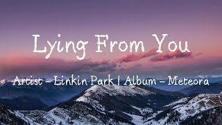 Video thumbnail of "Lying From You (Lyrics) - Linkin Park"